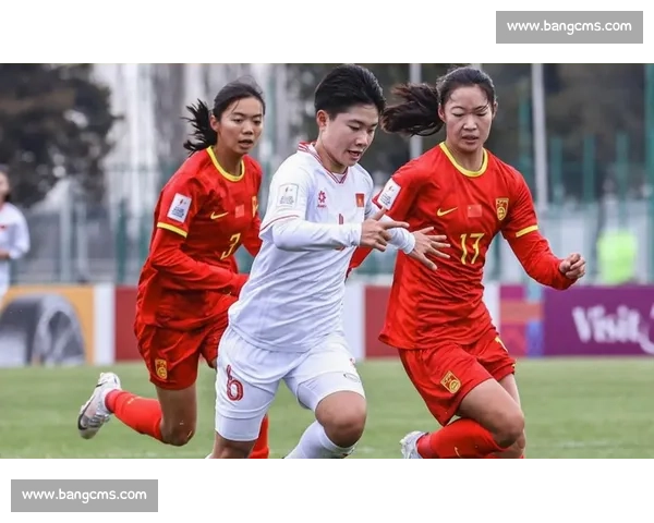 中国女足鏖战泰国女足 展现拼搏精神与团队魅力 中国女足鏖战泰国女足 展现拼搏精神与团队魅力